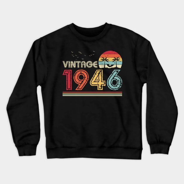 Vintage 1946 Limited Edition 75th Birthday Gift 75 Years Old Crewneck Sweatshirt by Penda